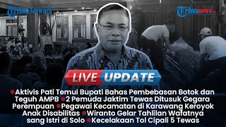 LIVE UPDATE SORE: Aktivis Pati Temui Bupati Sudewo, 2 Pemuda di Jaktim Ditikam Gegara Perempuan
