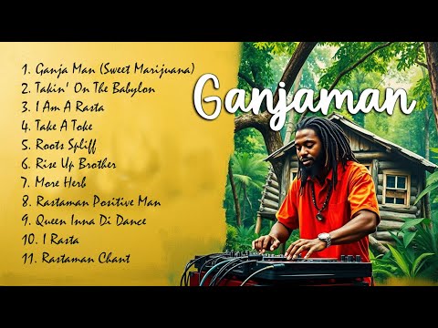 Ganjaman Playlist | Sweet Maijuana (Roots Reggae Mix 2025)