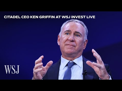Watch: Citadel CEO Ken Griffin at WSJ Invest Live | WSJ