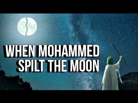 When Mohammed Split the Moon