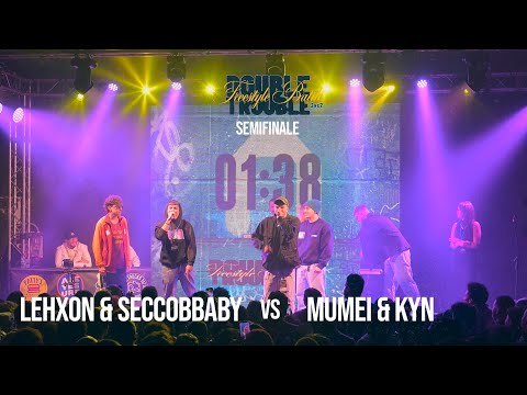 MUMEI & KYN VS LEHXON & SECCOBBABY || Double Trouble - Freestyle Battle || Semifinali