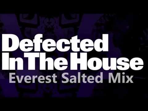 Defected In The House 2013 (Everest Salted Mix)