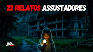22 HISTÓRIAS DE TERROR ATERRORIZANTES - RELATOS REAIS | EP 90