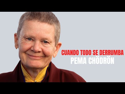 CUANDO TODO SE DERRUMBA - PEMA CHODRON (Audiolibro Completo)