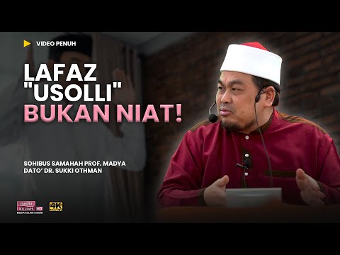 Fahami Rukun Qauli, Fi'li & Qalbi Sebelum Solat | Sohibus Samahah Prof. Madya Dato Dr. Sukki Othman