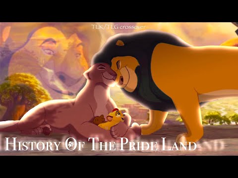 History Of The Pride Lands - [TLK/TLG CROSSOVER]