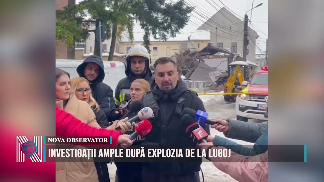 INVESTIGAȚII AMPLE DUPĂ EXPLOZIA DE LA LUGOJ