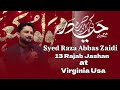 Raza Abbas Zaidi Mere Haider Ki Baat Alag Hai 13 Rajab Jashan Mola Ali Manqabat New Manqabat