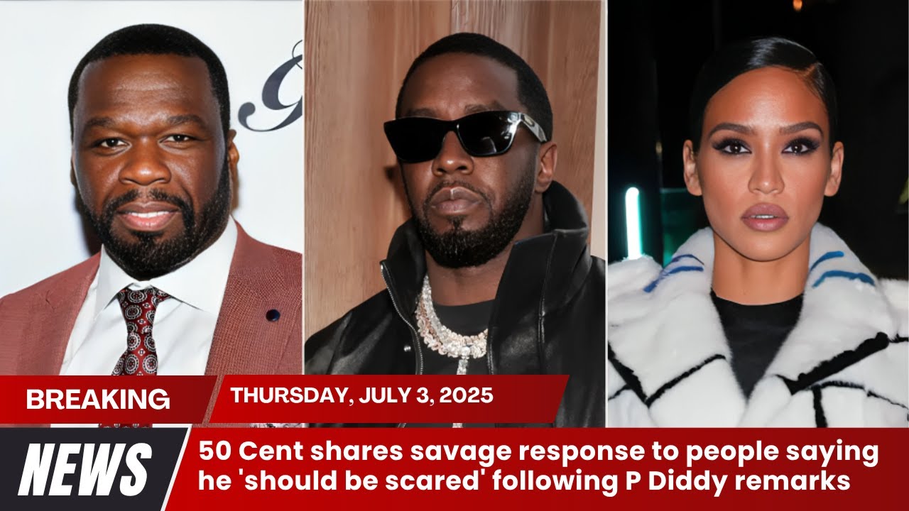 50 Cent shares savage response to people saying he 'should be scared' following P Diddy remarks