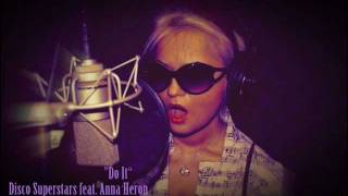 Disco Superstars feat. Anna Heron - Do It  (Max Farenthide Re-Work Club Mix)