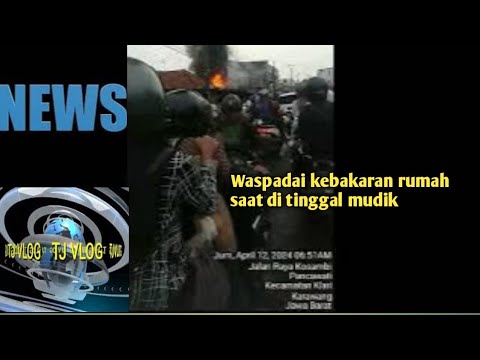 Kebakaran rumah saat di tinggal mudik pemiliknya @TJ_vlog