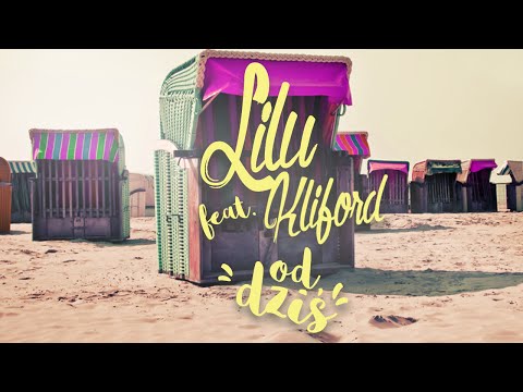 Lilu ft. Kliford "Od dziś"