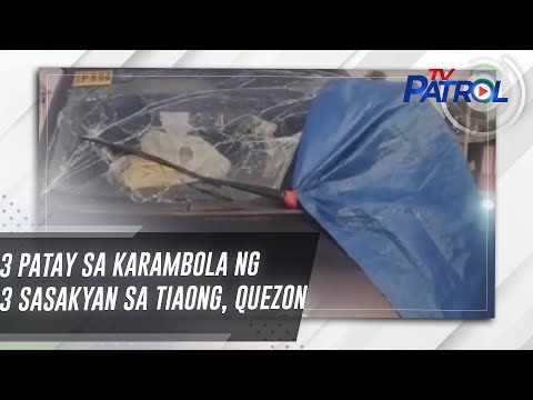 3 patay sa karambola ng 3 sasakyan sa Tiaong, Quezon TV Patrol