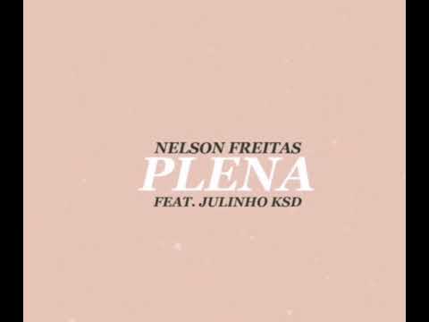 NELSON FREITAS - PLENA FEAT. JULINHO (Letra)