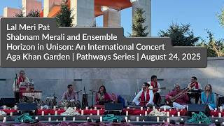 Shabnam Merali | Lal Meri Pat | Live in Edmonton at Aga Khan Garden | Pathways Series | August 2025