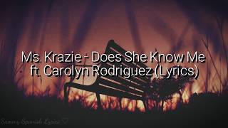 Ms. Krazie - Does She Know Me (lyrics)