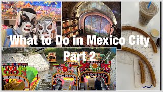More Travel Tips: What to Do in  Mexico City Part 2