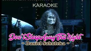 Download lagu Daniel Sahuleka - Don't Sleep Away This Night karaoke by zimon mp3