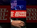 The Good the Bad and the Ugly / Il Buono il Brutto e il Cattivo