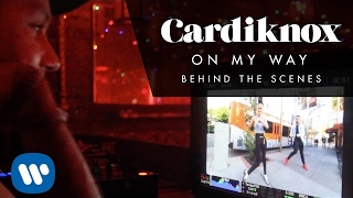 Cardiknox - On My Way (Behind The Scenes)