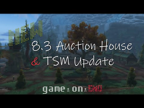 8.3 NEW Auction House + TSM4 Update - WoW Guide! | GameOnEnd | WoW Addons Series | World of Warcraft