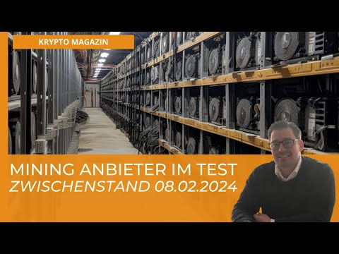 Mining Anbieter im Test - Zwischenstand 08.02.2024