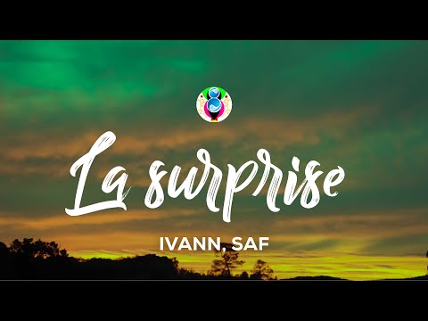 IVANN, SAF - La surprise (Paroles/Lyrics)