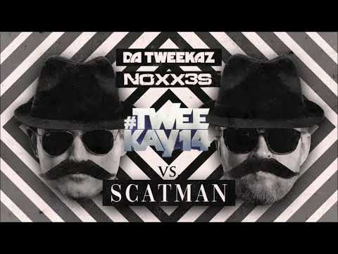 Da Tweekaz - #Tweekay14 Vs. Scatman (NOXX3S Extended Mashup)
