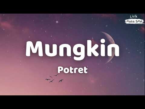 Potret ~ Mungkin ~ Lirik Lagu SMA