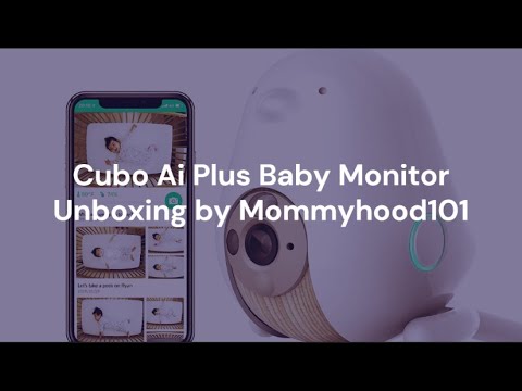 Cubo Ai Plus Baby Monitor Unboxing - Mommyhood101