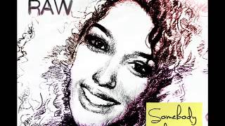 Dice Raw feat  Raheem DeVaughn "Somebody Loves You"