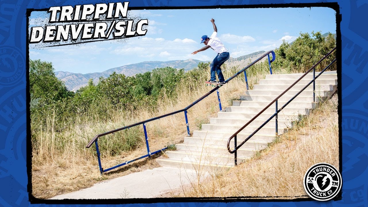 Thunder Trucks: Trippin' Denver | Jamie Foy, Zion Wright...