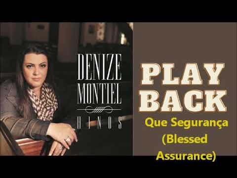 PLAYBACK -   HINO QUE SEGURANÇA ( BLESSED ASSURANCE)