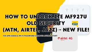 How To Unlock ZTE MF927U Old Security (MTN, Airtel, Jazz & Others) New File! - [romshillzz]