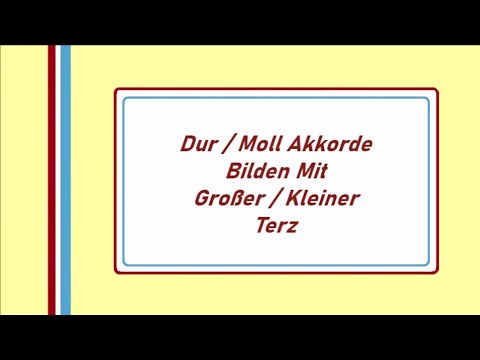 Dur Moll Akkord Dreiklänge der Musik Praxis kompakt - Aufbau mit großer, kleiner Terz