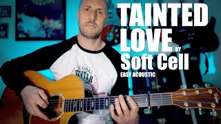 Tainted Love Acoustic Cover &amp; Lesson - Soft Cell / Marilyn Manson