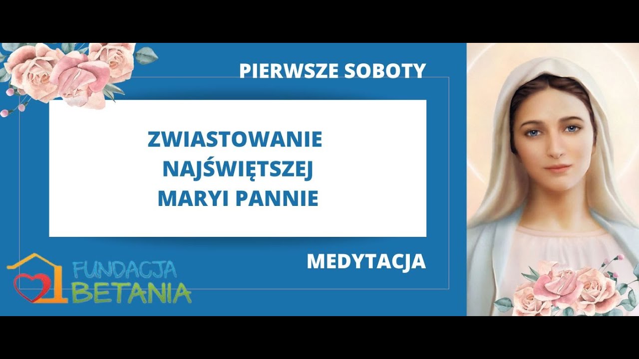 Medytacja na pierwszą Sobotę- Grudzień 2024 Zwiastowanie Najświętszej Maryi Pannie
