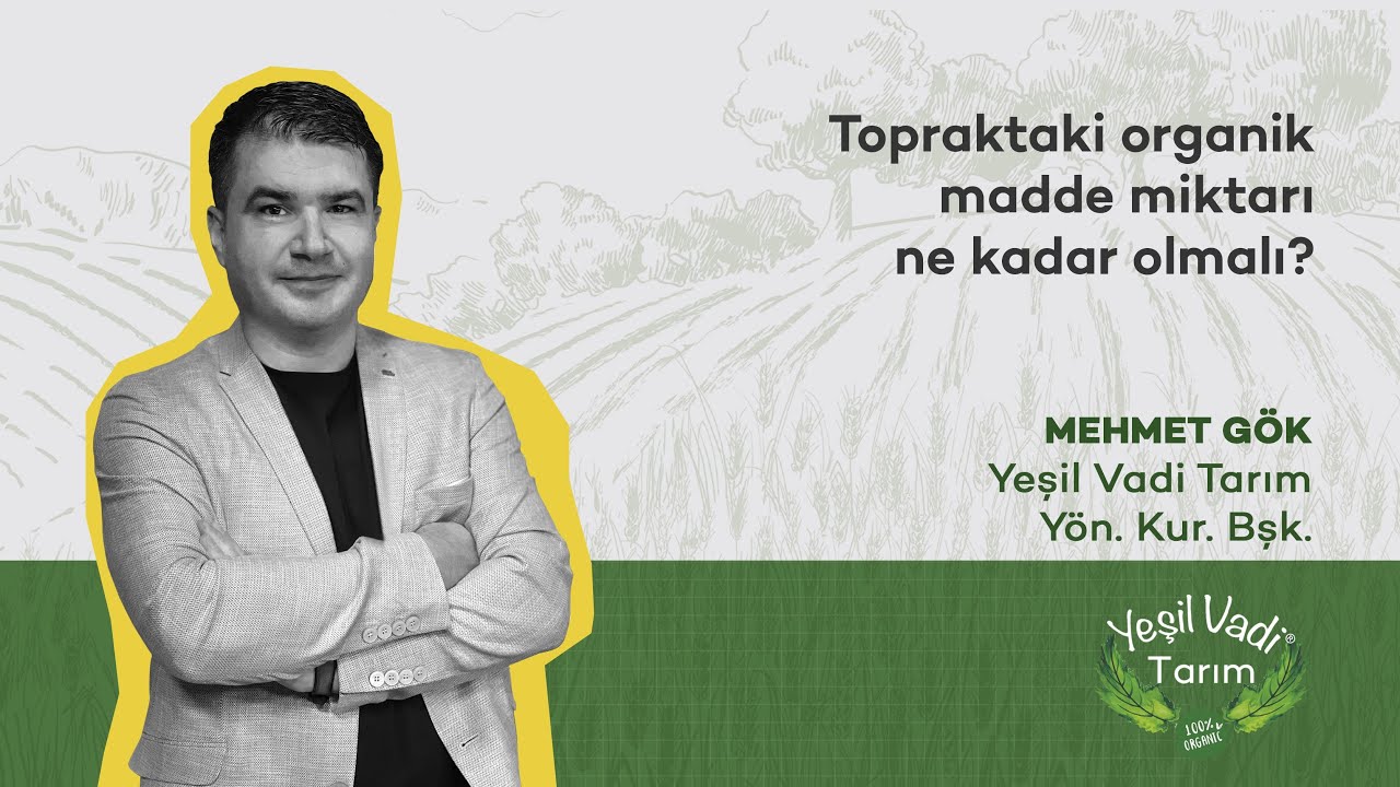 Topraktaki organik madde miktarı ne kadar olmalı?