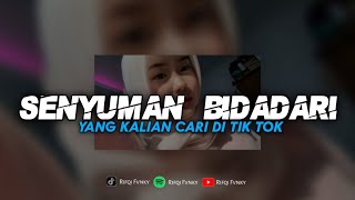 Download lagu DJ SENYUMAN BIDADARI || YANG PALING ENAK DI DENGER || BASS KANE || FYP TIK TOK mp3