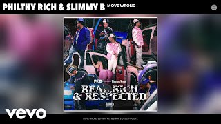 Philthy Rich, Slimmy B - MOVE WRONG (Official Audio)