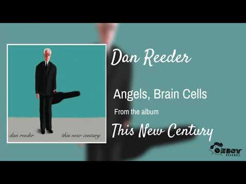 Dan Reeder - Angels, Brain Cells