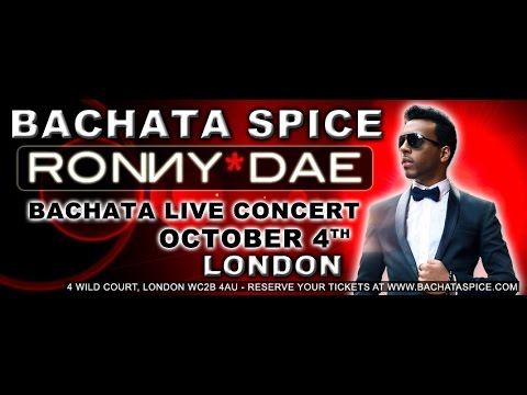 Ronny Dae Concert in London - Bachata Spice