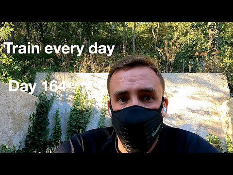 Train every day, day 164