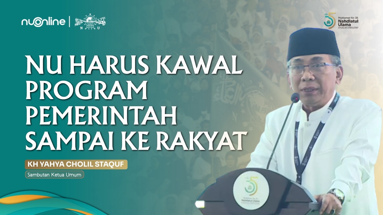 Sambutan Ketua Umum PBNU pada Pembukaan Muktamar Ke-35 NU Tambakberas