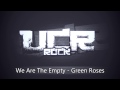 We Are The Empty - Green Roses [HD] 