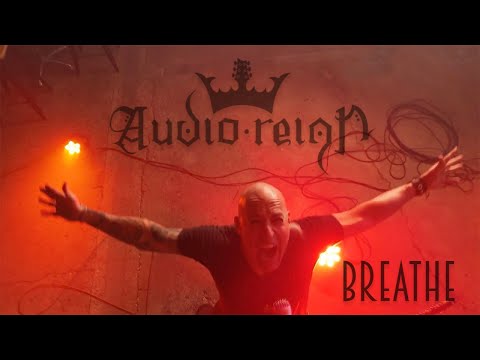 Audio Reign - Breathe [Official Music Video]