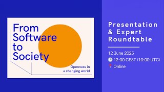 Presentation & Expert Roundtable: ‘From Software to Society — Openness