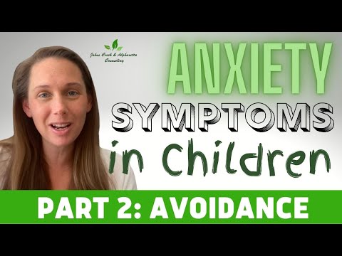 Understanding Your Child's Anxiety Symptoms, Part 2 | Avoidance & How To Support Your Child