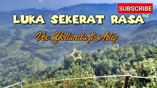Download lagu Luka sekerat rasa (Lirik) _Yollanda ft Arief #lukasekeratrasa @pratista music mp3