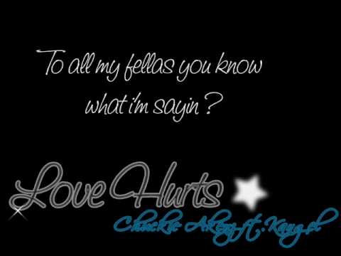 Chuckie Akenz Ft. Kangel - Love Hurts [ lyrics+DL ]
